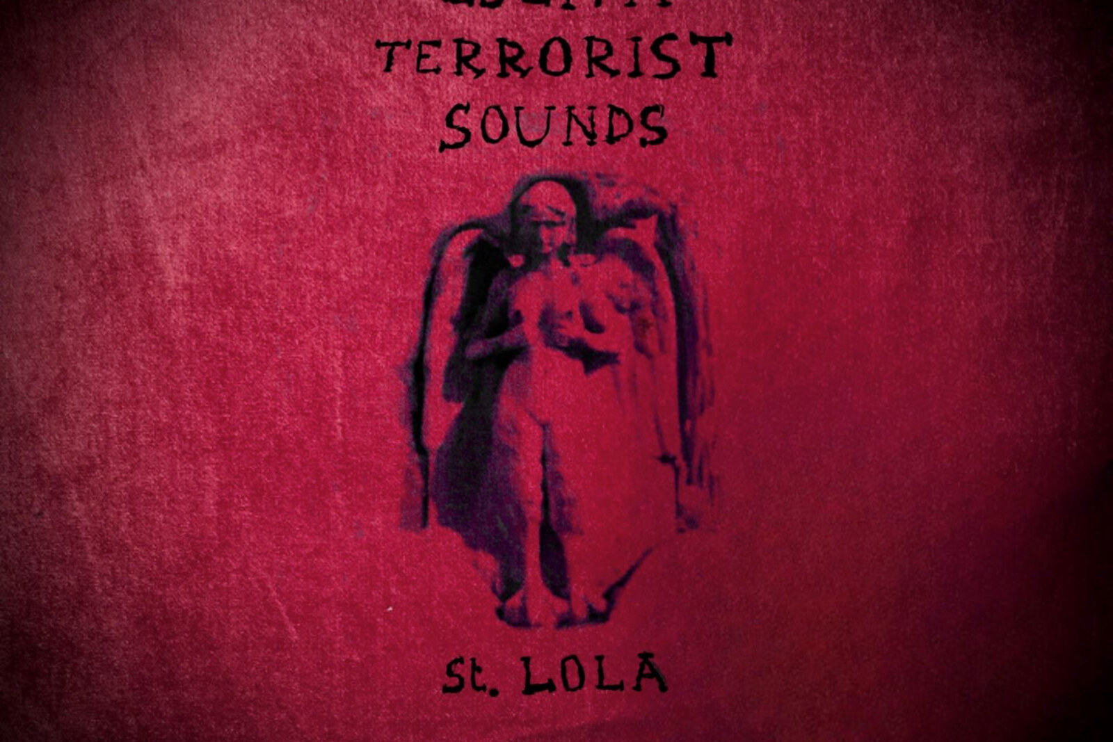 Debut Album “St. Lola” by Lolita Terrorist Sounds