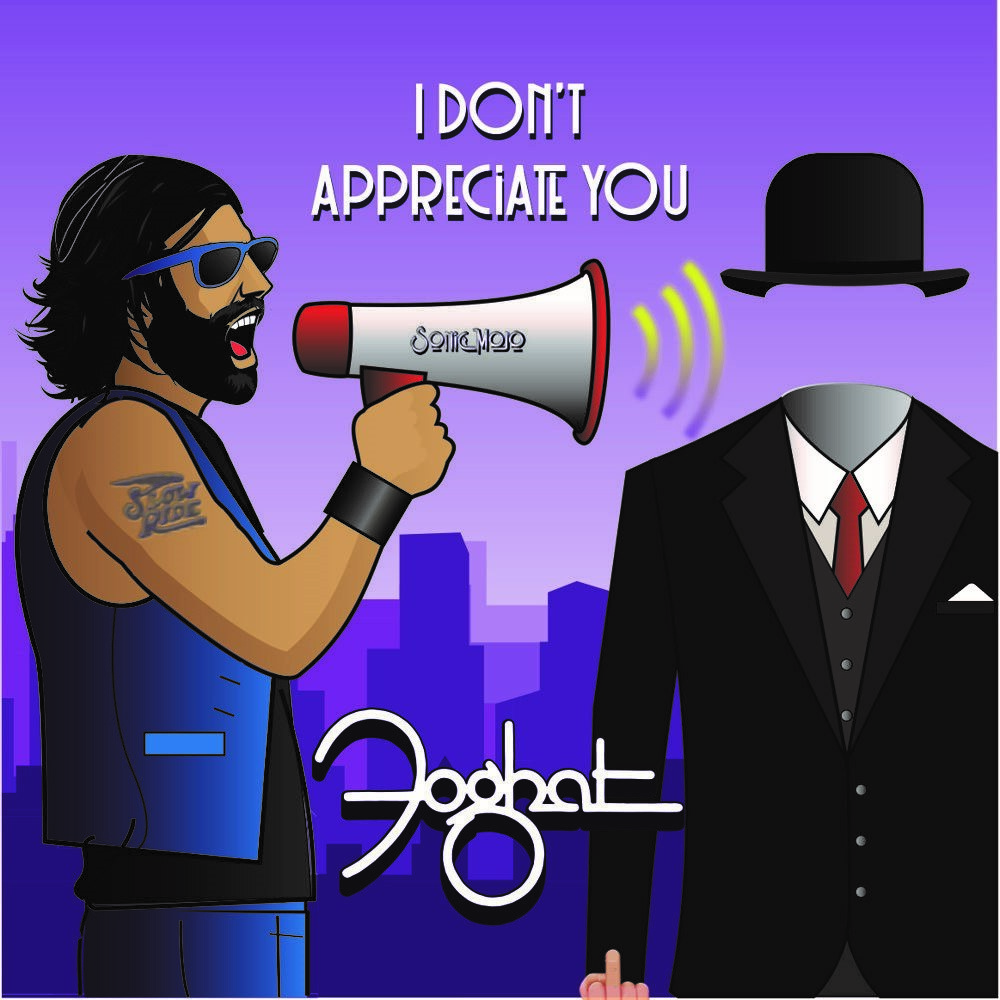 Foghat release single and video "I Don't Appreciate You"