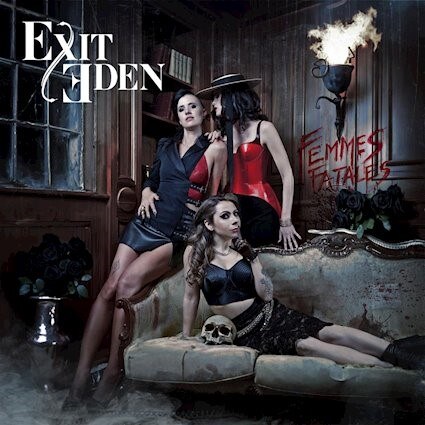 Exit Eden - New Album "Femmes Fatales" Now Available via Haulix!