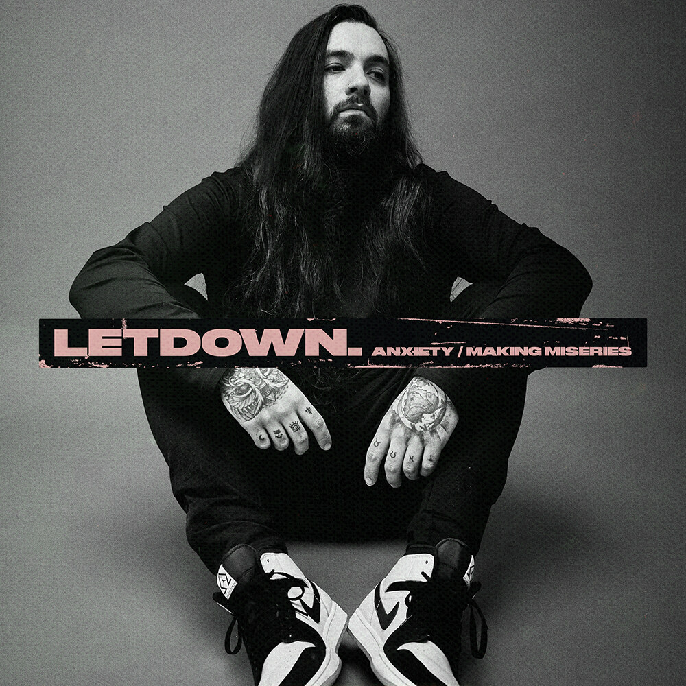 Letdown Releases New Double Single “Anxiety/Making Miseries” Via Big Loud Rock; “Anxiety” To Be Featured On MTV’s "The Challenge" January 10