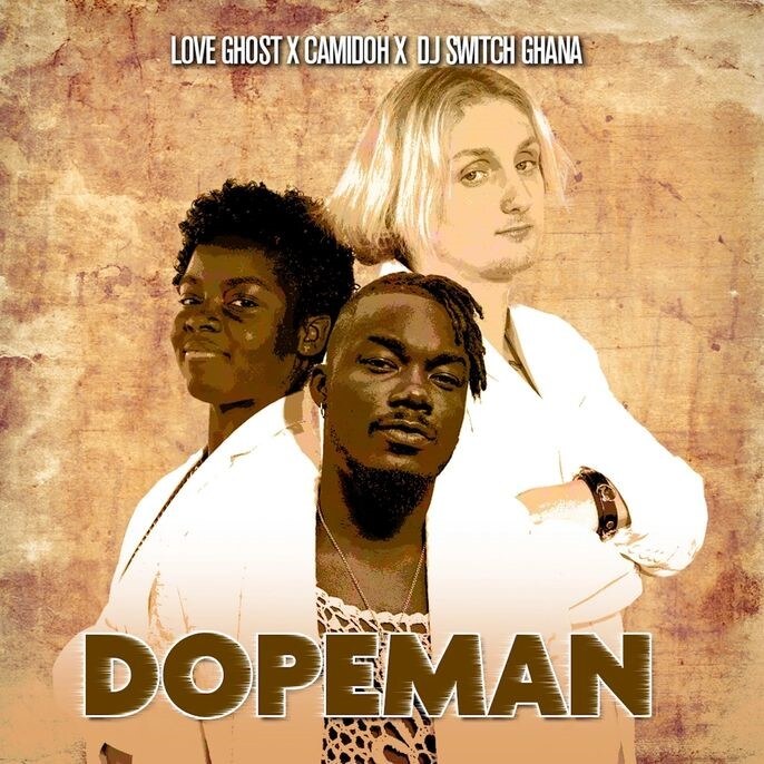Love Ghost collaborates with Afrobeat Star Camidoh & DJ Switch on new song ‘Dopeman’