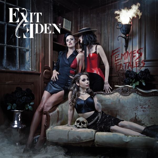 Exit Eden Unveils New Single and Original Composition “Femme Fatale” + Official Music Video!