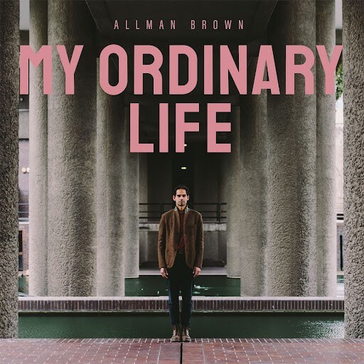 Allman Brown Releases "My Ordinary Life" Single || + Confirms New EP For This Spring