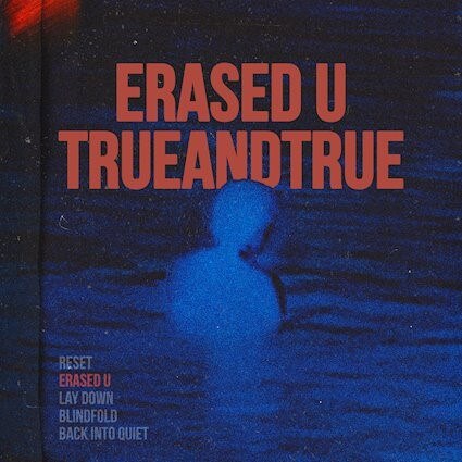 trueandtrue releases  new single, "Erased U"!
