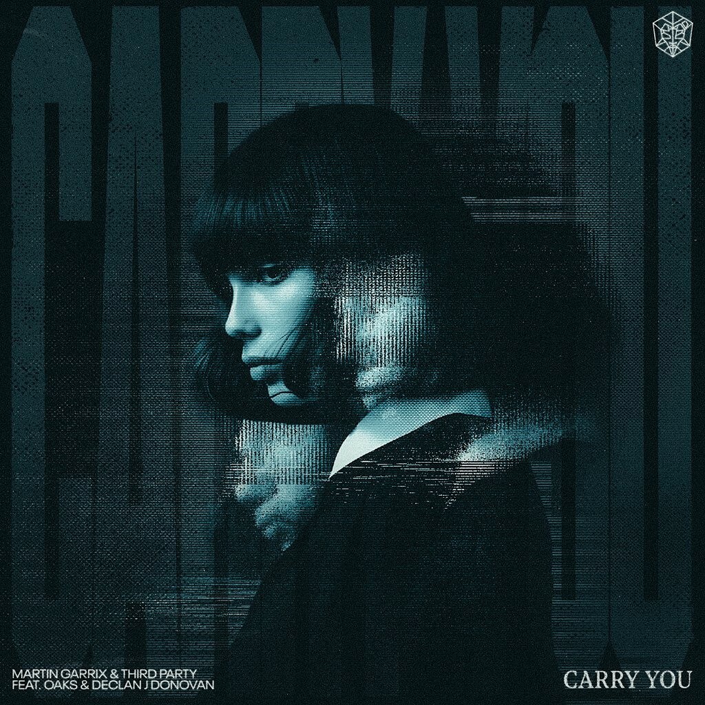 Martin Garrix & Third Party release highly anticipated collaboration "Carry You” featuring Oaks and Declan J Donovan