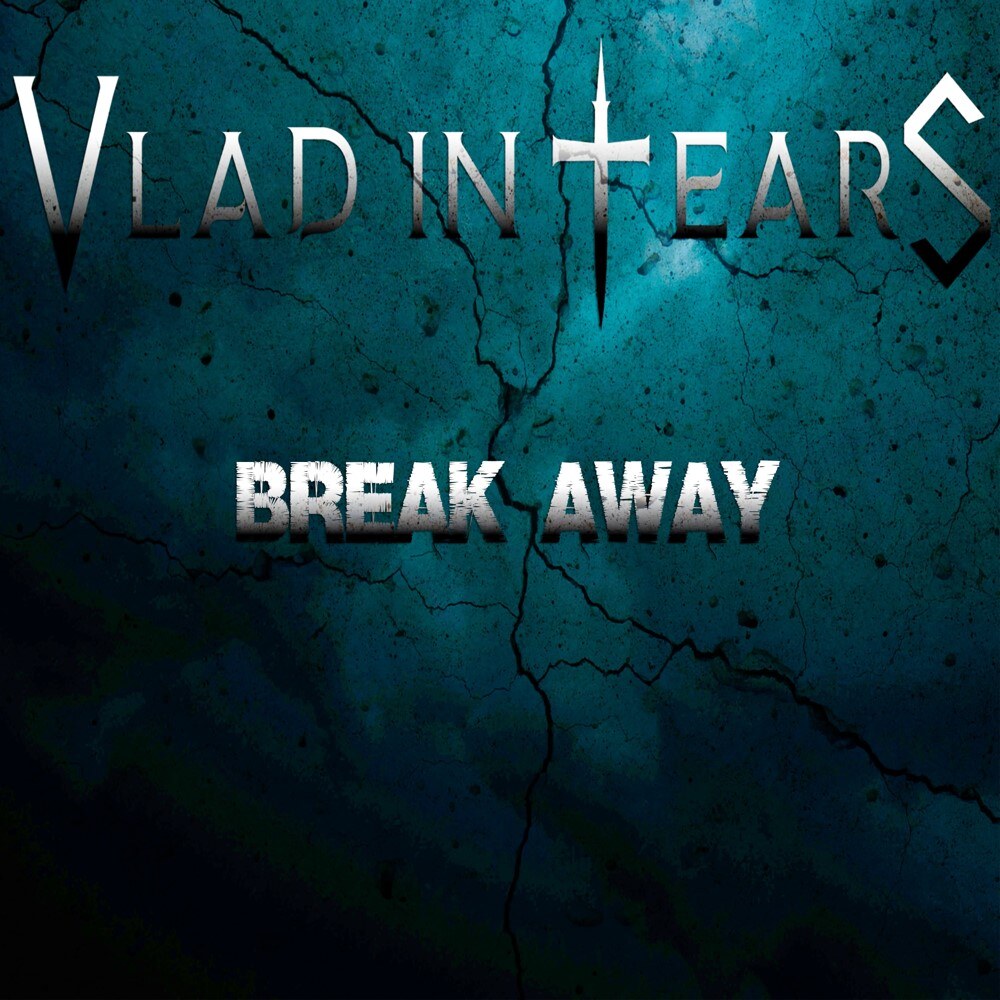 Vlad In Tears release new single and video "Break Away"
