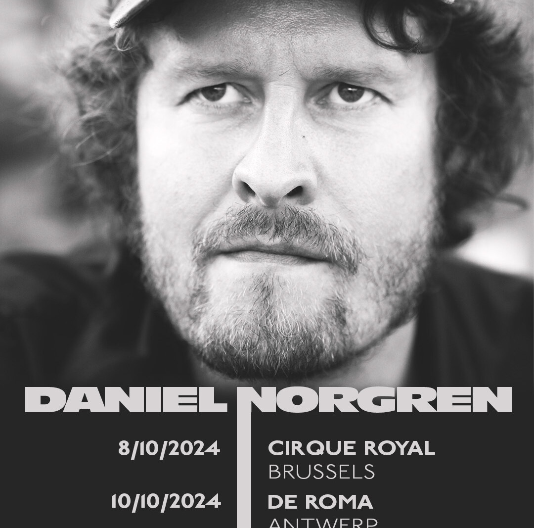 Daniel Norgren komt dit najaar naar Cirque Royal en De Roma