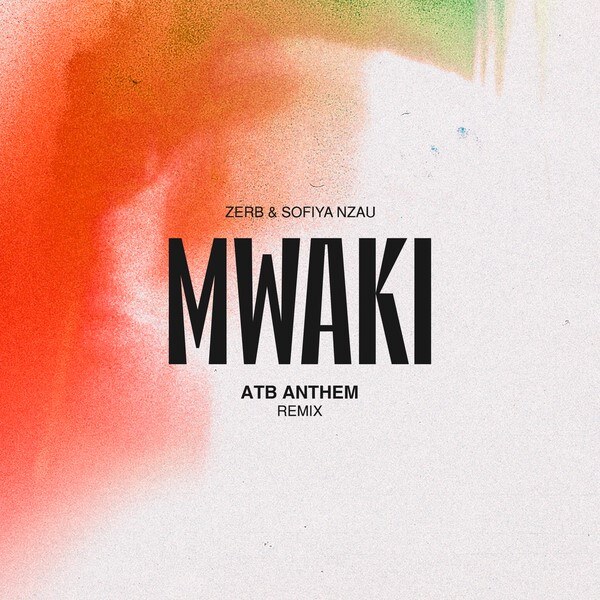 Zerb’s worldwide viral record “Mwaki” remixed by legendary DJ/Producer ATB