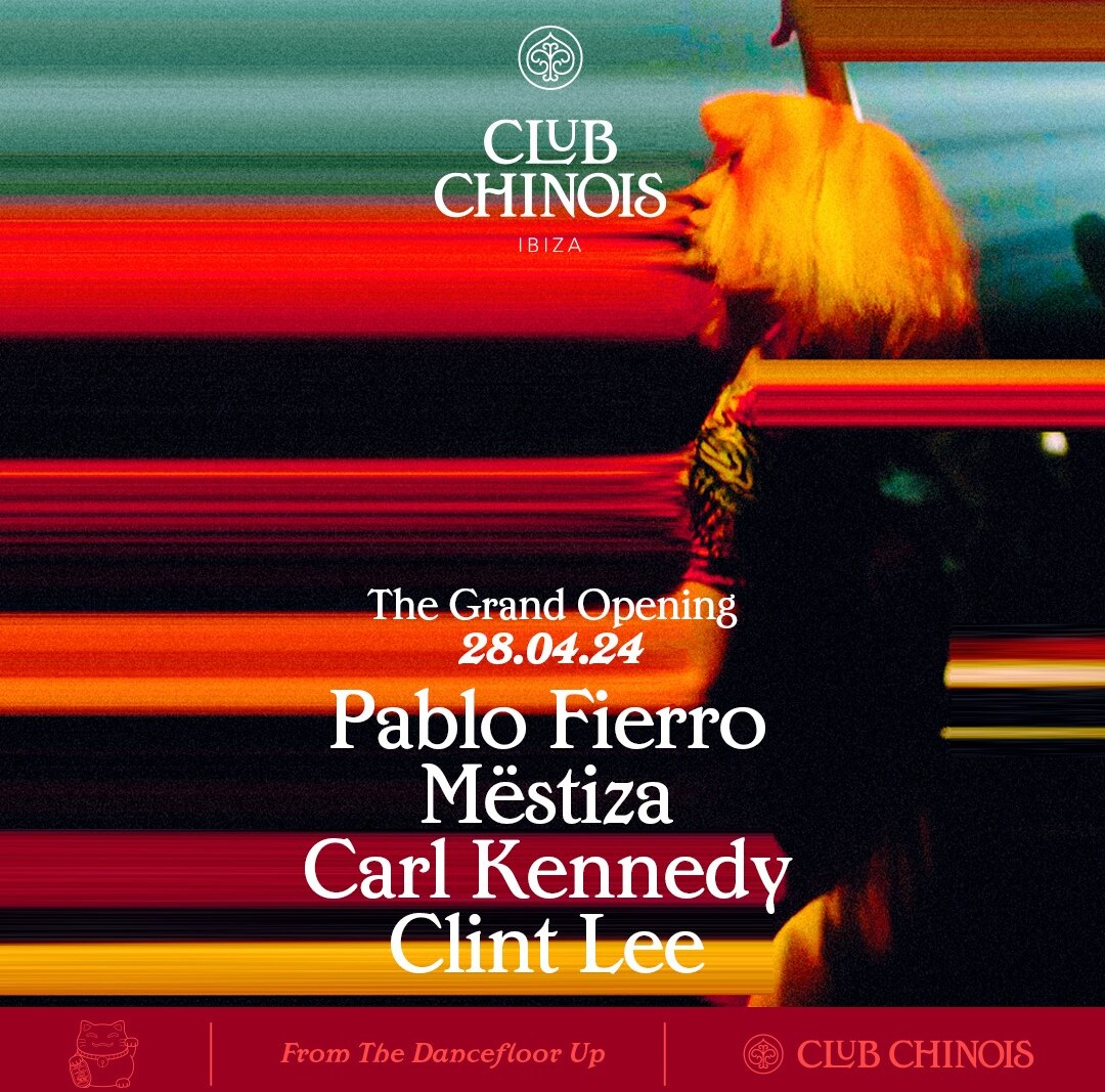 Ibiza's Club Chinois Announces 2024 Grand Opening Party