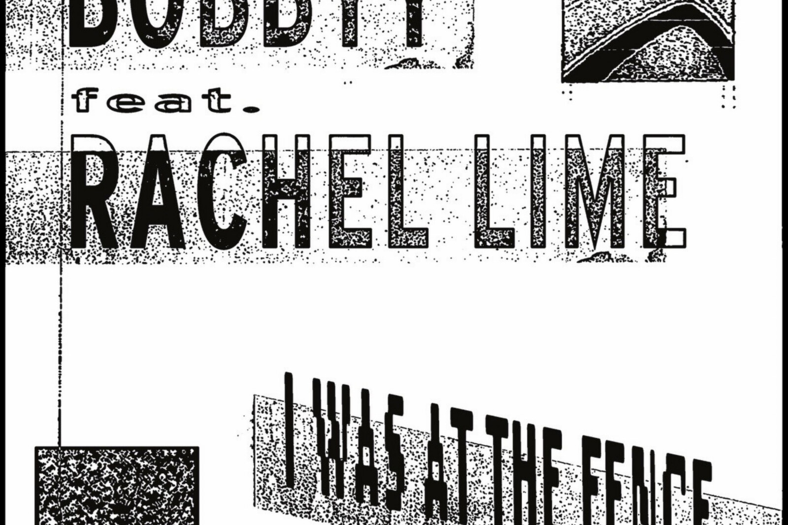 Bobbyy: 'I Was At The Fence (feat. Rachel Lime)' - new single out 20.03.24