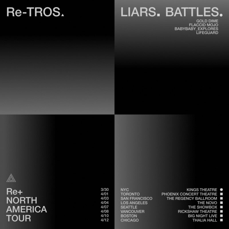 Re-TROS  North America Tour w/ Liars, Battles and more