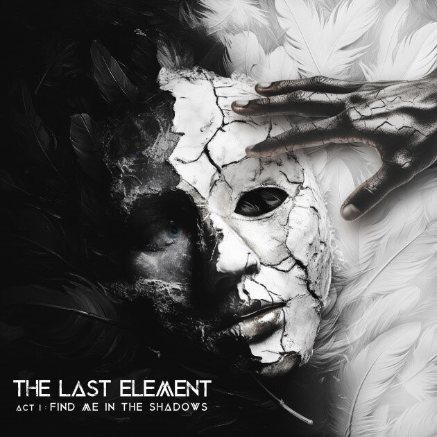 Amsterdam-Based Modern Metal Act The Last Element  Announces "Act I: Find Me in the Shadows" Album Release; New Single Out Now!