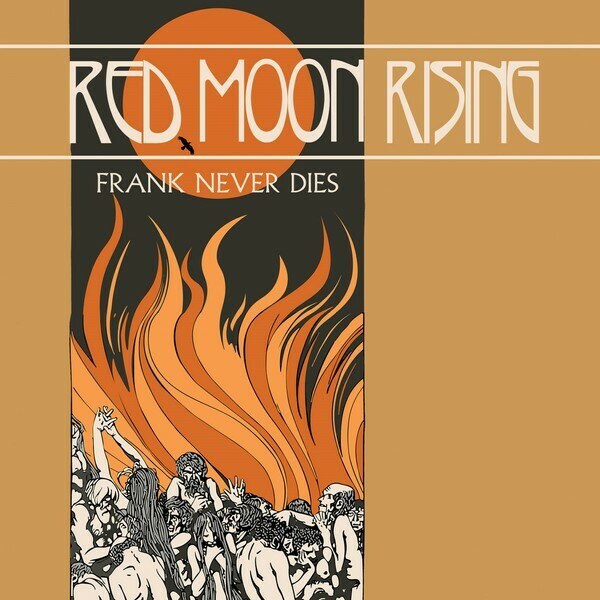 Frank Never Dies (Ita) - Red Moon Rising @ Psych Rock