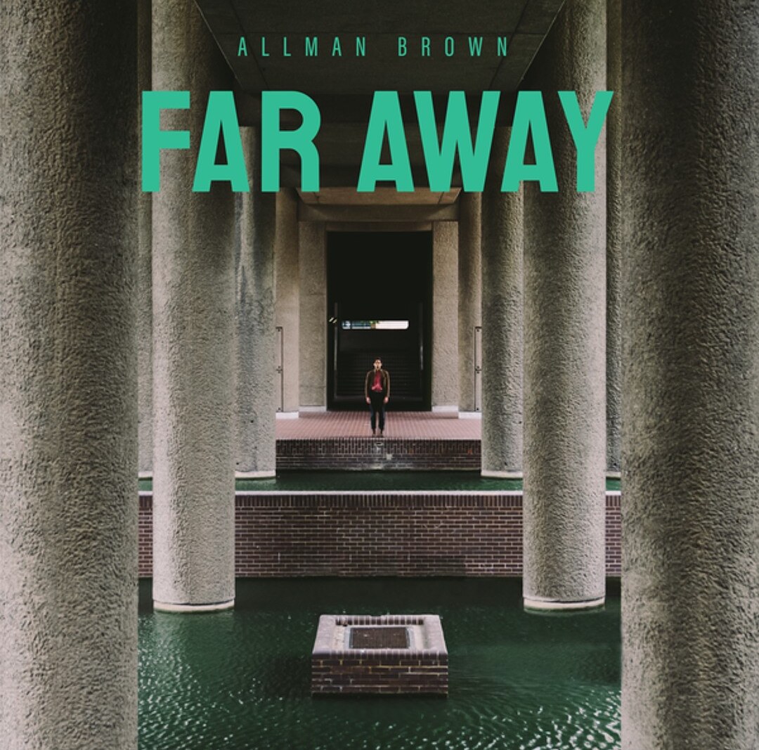 Allman Brown Releases Dreamy "Far Away" || From his upcoming album 'Second Son' out 28 June
