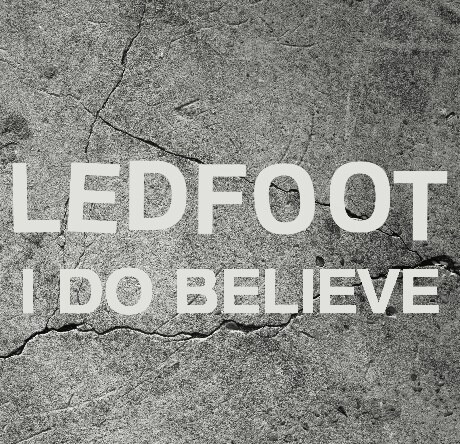 Ledfoot lanceert nieuwe single "I Do Believe"