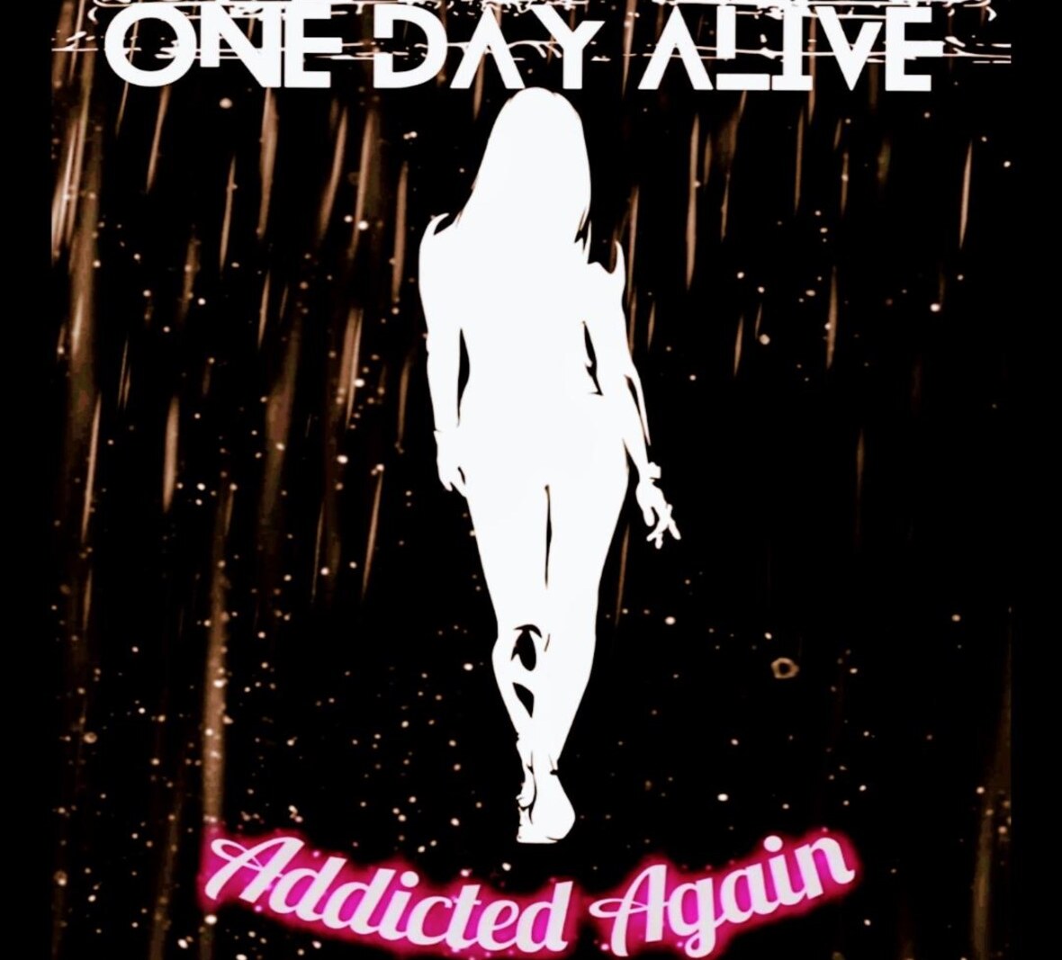 One Day Alive Release New Single "ADDICTED AGAIN" ; Announce 'Parental Advisory Explicit Content Tour' with Josey Scott, Trapt, Adema and Tantric