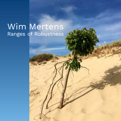 Wim Mertens stelt nieuw album 'Ranges of Robustness’ voor met zijn ensemble in december