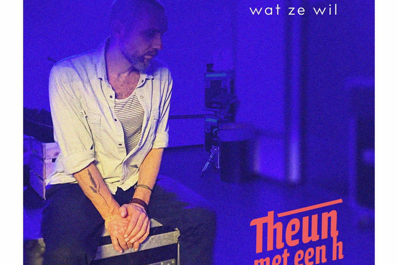 "Wat ze wil ", de nieuwe single van Theun met een h !