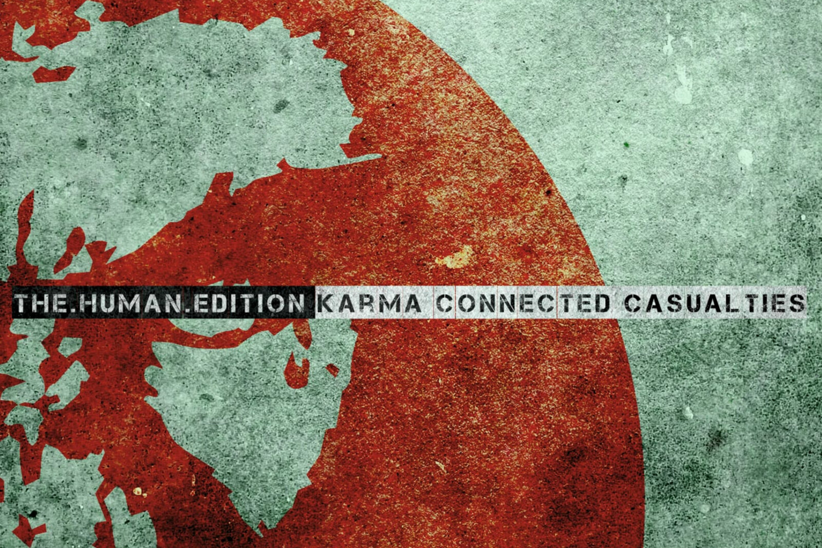 The Human Edition releases "Karma Connected Casualties"