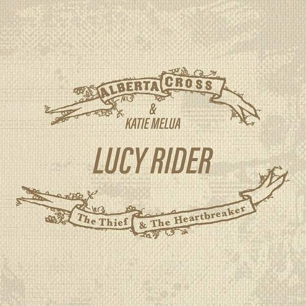 Alberta Cross To Release Re-Imagined Debut Album ‘The Thief And The Heartbreaker’; Listen To Single ‘Lucy Rider’ Featuring KATIE MELUA