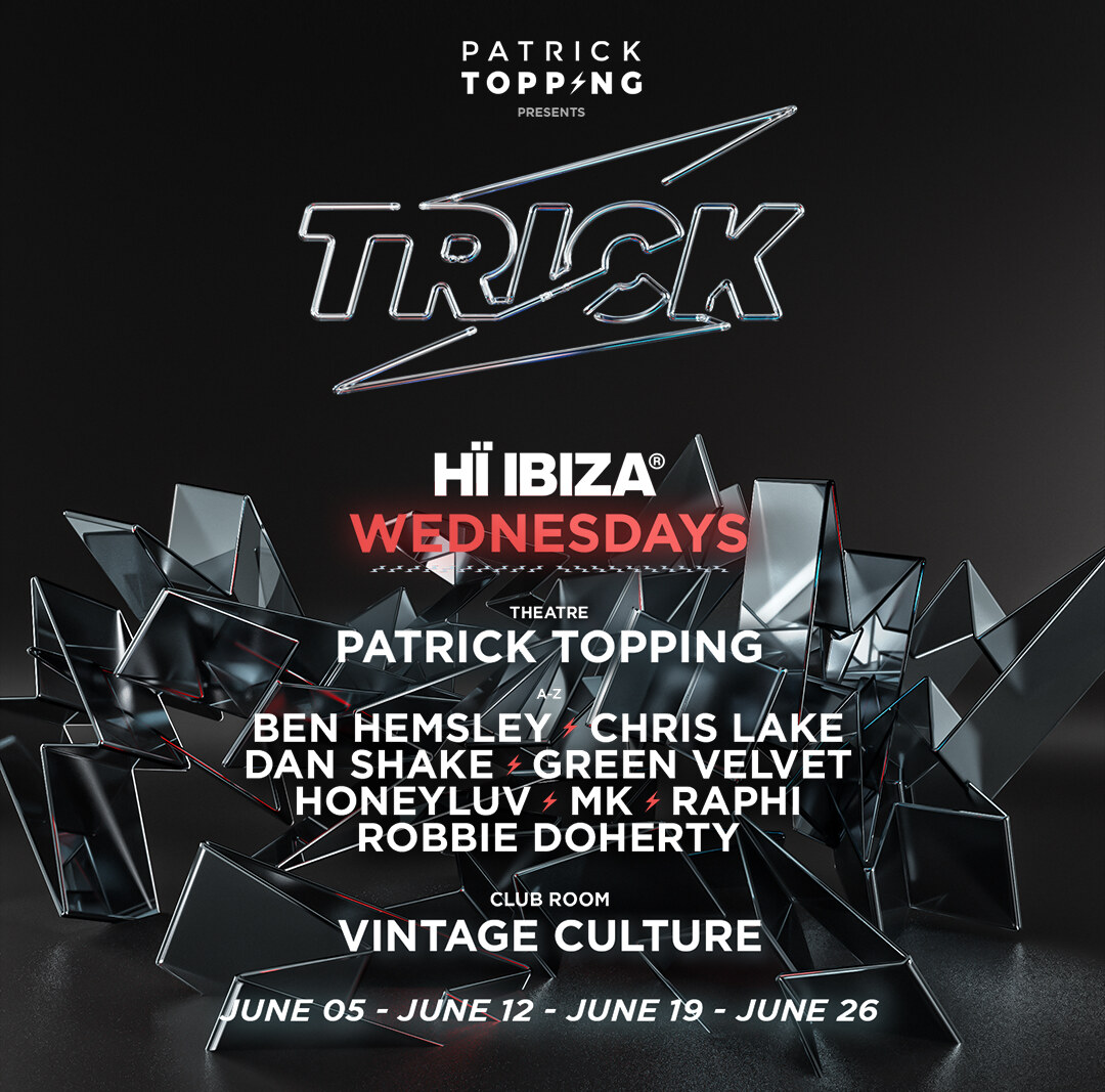 Patrick Topping announces lineup for TRICK at Hï Ibiza with Ben Helmsley, Green Velvet, Honeyluv, MK, and more