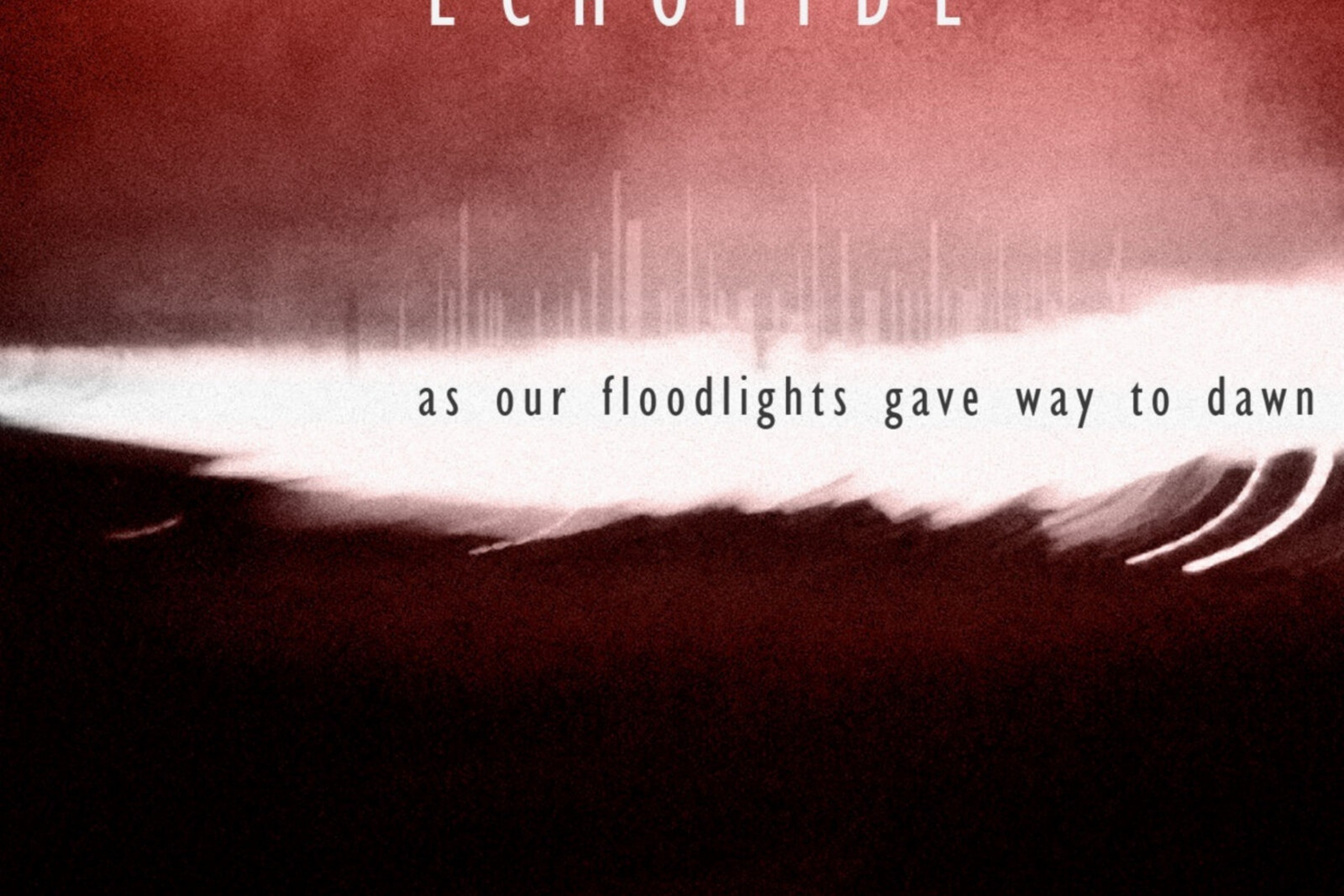 Australian Post-Rockers Echotide Announce International Release Of Debut "As Our Floodlights Gave Way To Dawn"