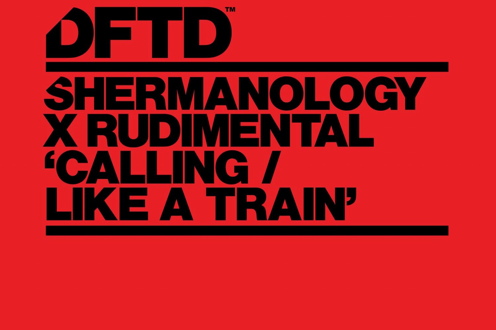 Shermanology and Rudimental reunite for the explosive DFTD release ‘Calling/Like A Train’