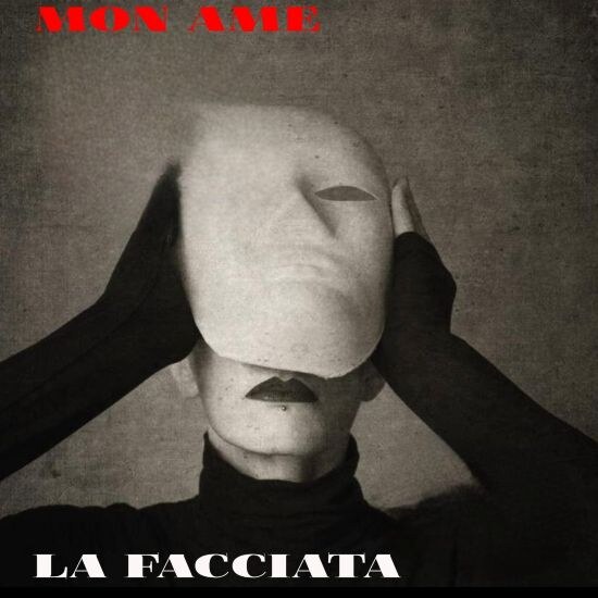 Italian Rockers MON AME Release New Single + Video 'La Facciata'!