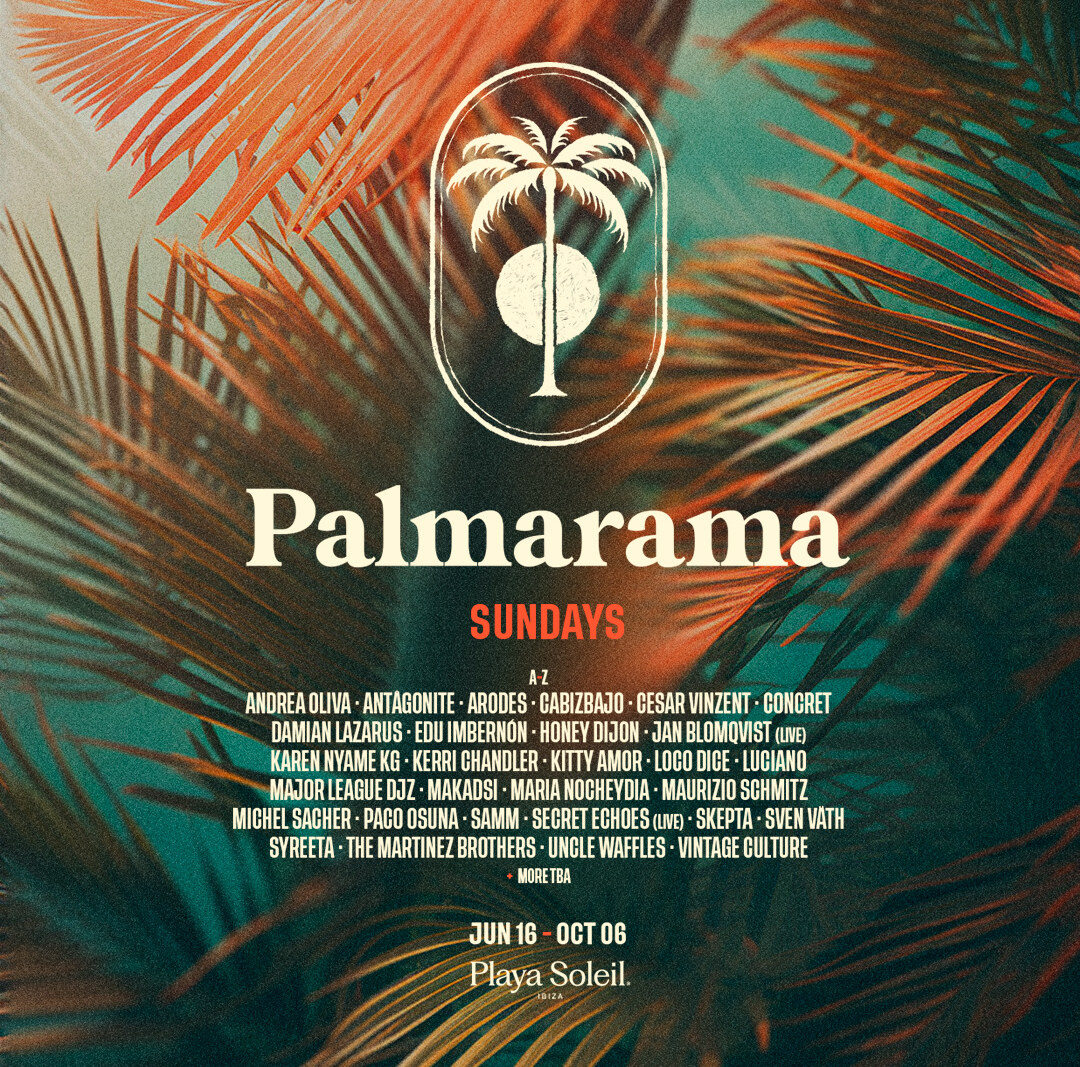 Palmarama at Playa Soleil Ibiza - Honey Dijon, Luciano, Skepta, Sven Väth, Uncle Waffles, and more