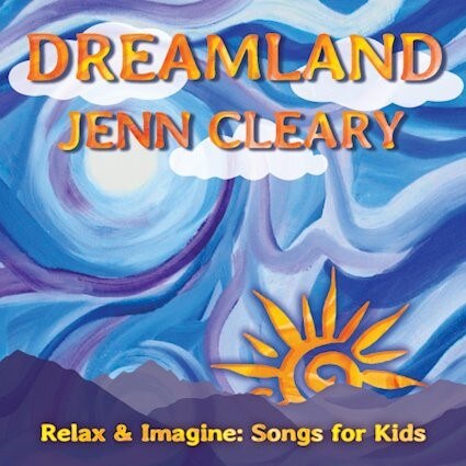 Helping Kids & Families Unwind - New Album from Boulder's Award-Winning Jenn Cleary - "Dreamland: Relax & Imagine" - Out August 9, 2024