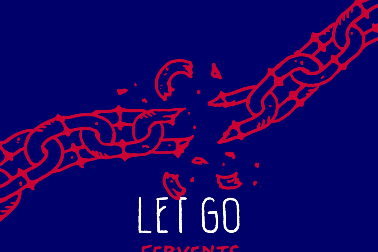 Fervents - New Single "Let Go" !