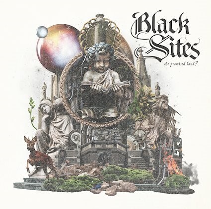 "The Promised Land?" by Black Sites 