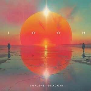 New Imagine Dragons Album 'LOOM' Now Available