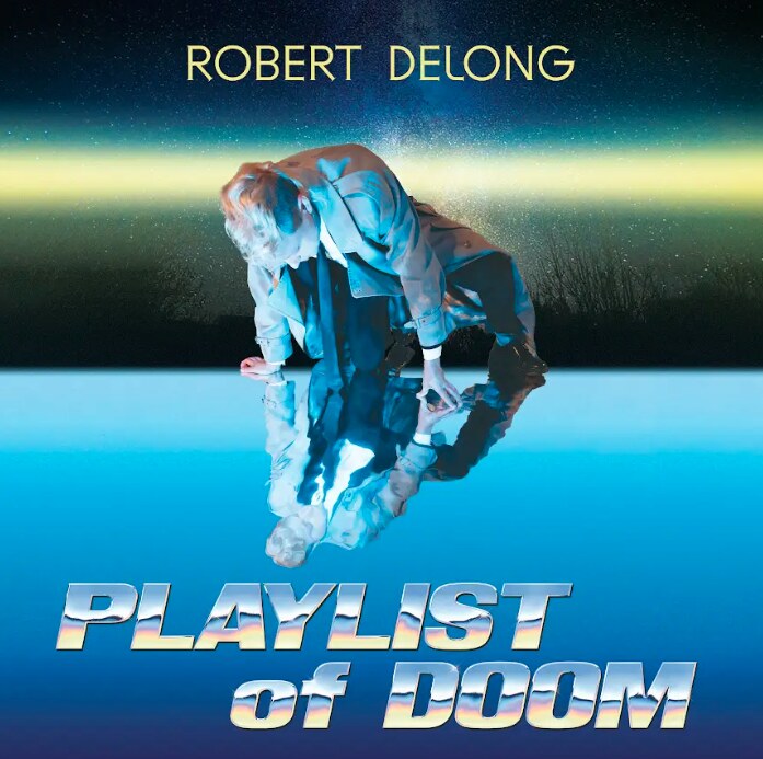 Robert DeLong announces new album Playlist of Doom