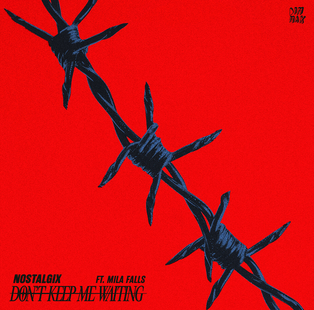Nostalgix shares new single and music video for "Don't Keep Me Waiting"
