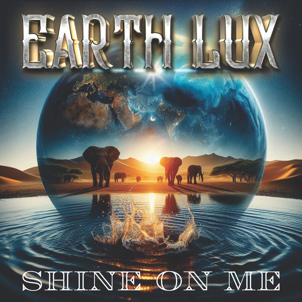 EARTH LUX release new single and video "Shine On Me"