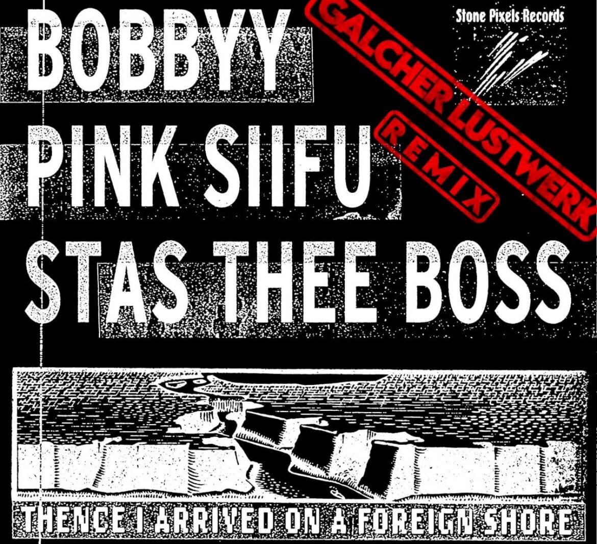 Bobbyy 'Thence I Arrived On A Foreign Shore (feat. Pink Siifu & Stas THEE Boss)