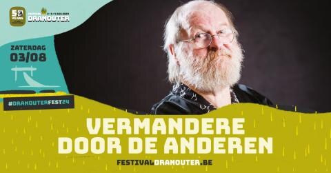 Festival Dranouter kondigt 'Vermandere door de anderen' met o.a. zoon Augustijn, Maaike Cafmeyer en Eva De Roovere aan