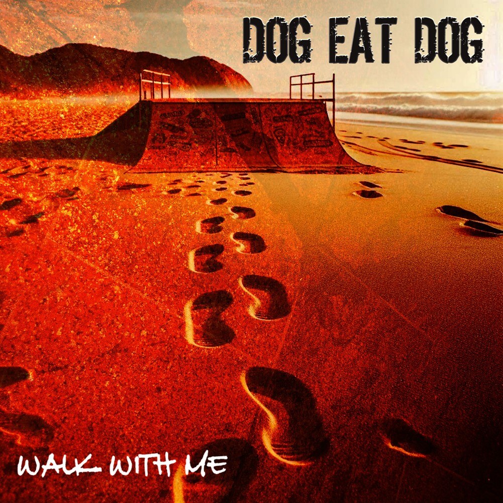 Dog Eat Dog single re-release "Walk With Me"