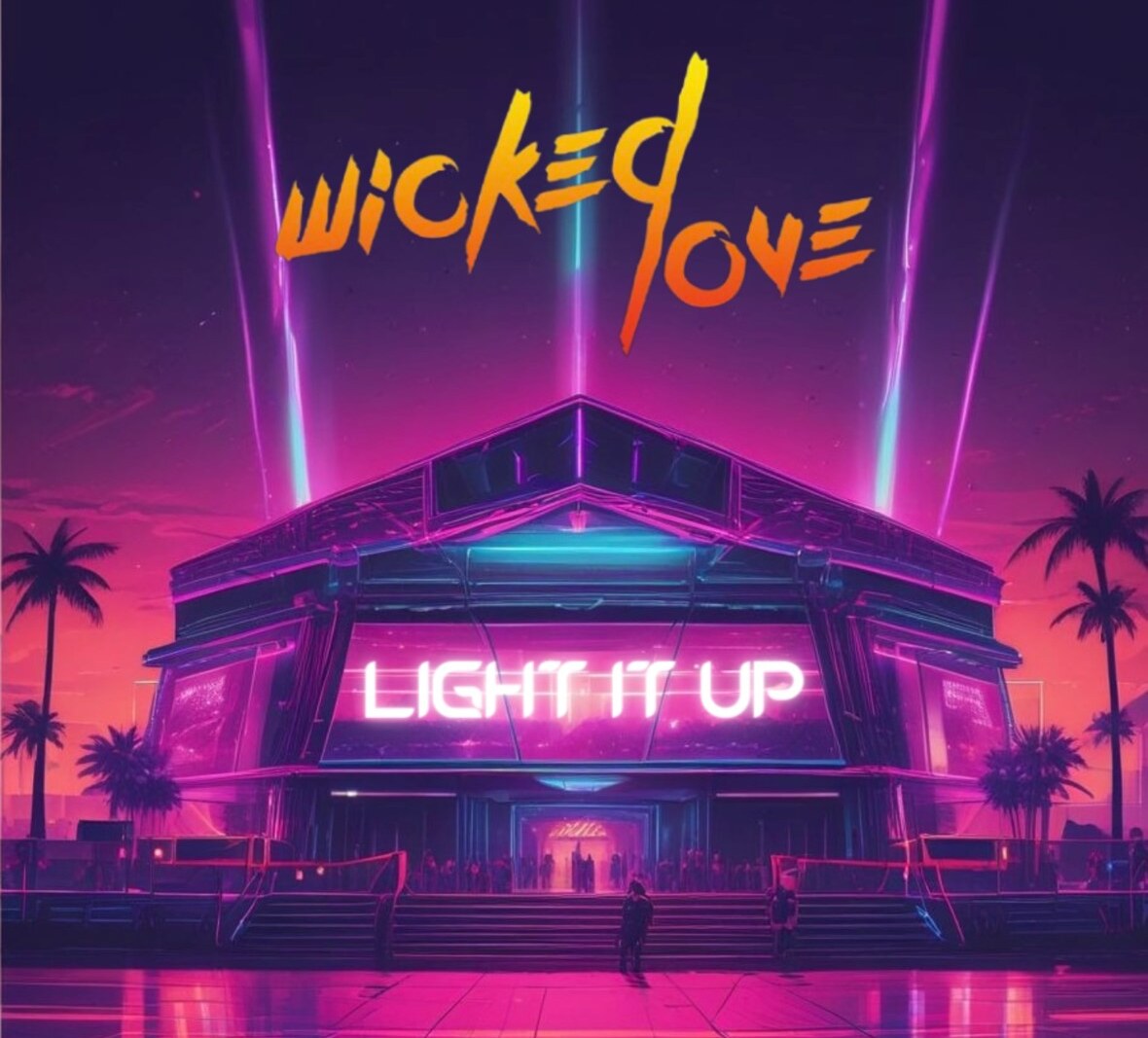 Modern Rock Band Wicked Love Releases New Single "Light It Up" to all major platforms!
