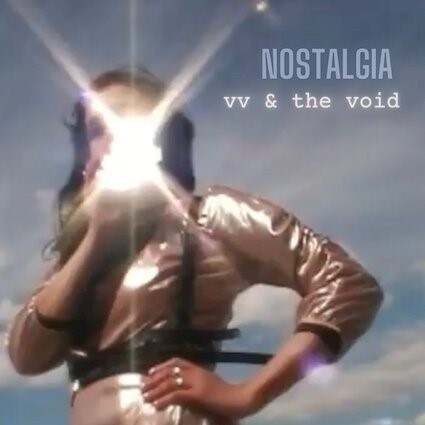 Nostalgia releases VV and The Void