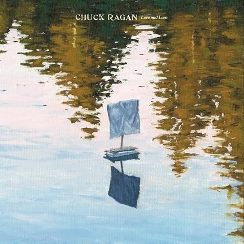 Chuck Ragan Returns With New Album 'Love And Lore' Out Oct. 25th || New Single "Wild In Our Ways" Out Now