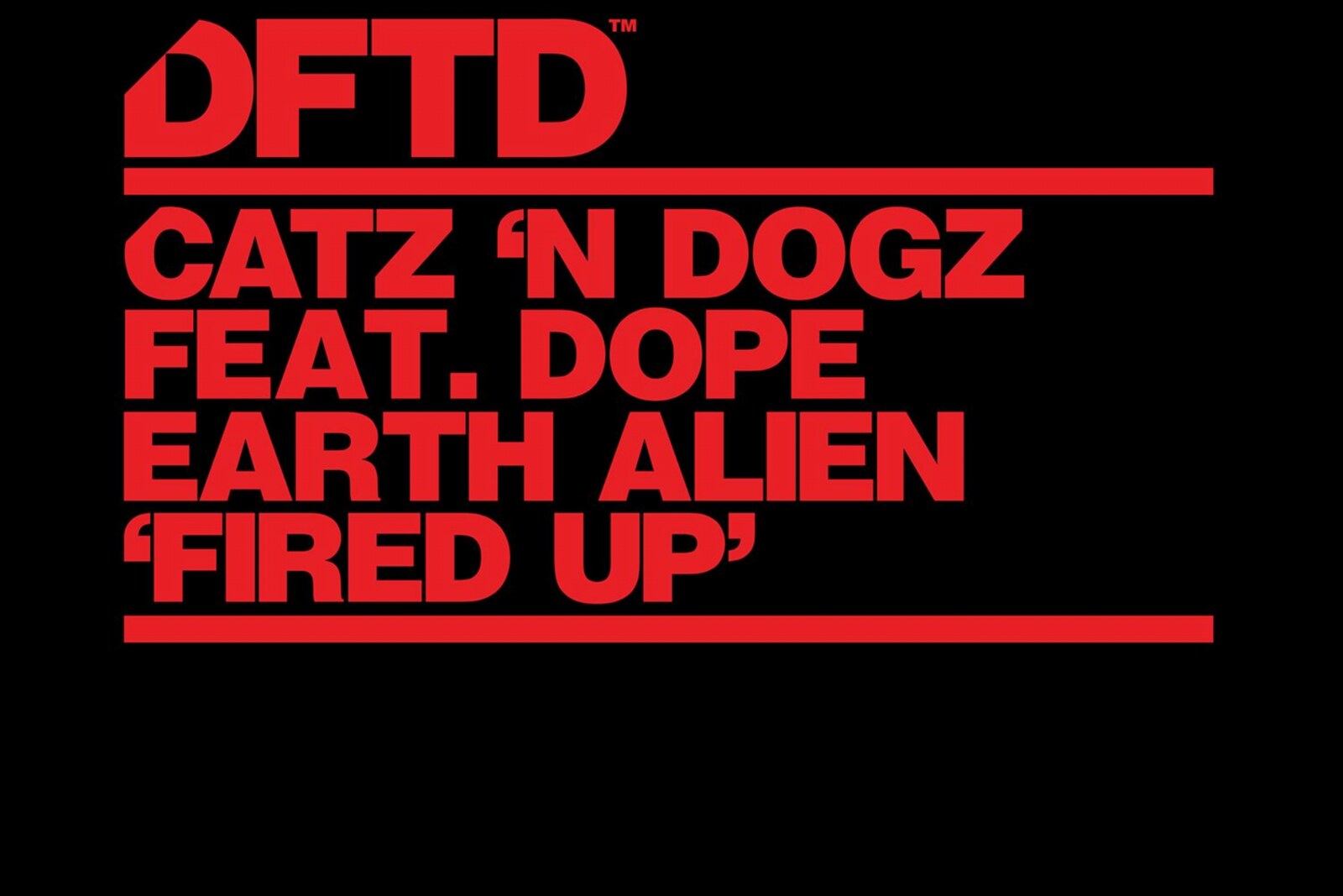 Catz ‘n Dogz return to DFTD with ‘Fired Up'  - available August 16