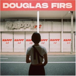Douglas Firs releases Happy Pt. 2