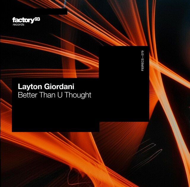 Layton Giordani releases ‘Better Than U Thought’ on Insomniac’s Factory 93 imprint