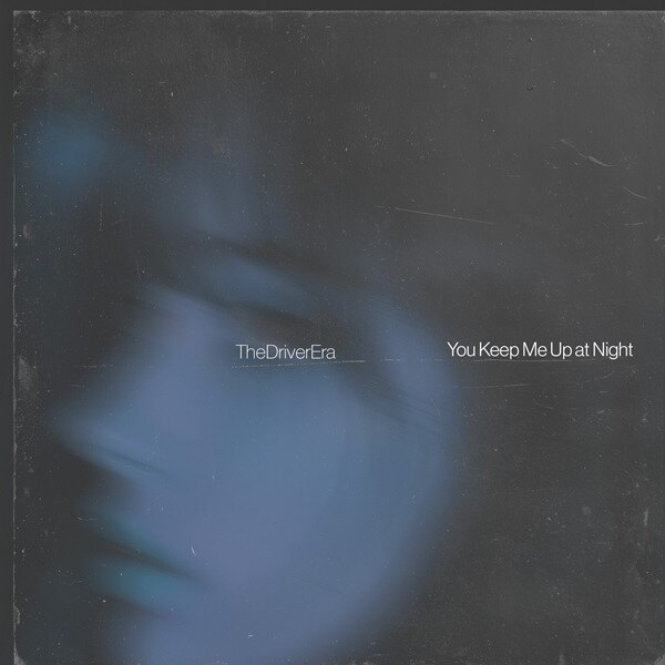 The Driver Era Unveil New Single “You Keep Me Up At Night”; European Tour Kicks Off September 14th