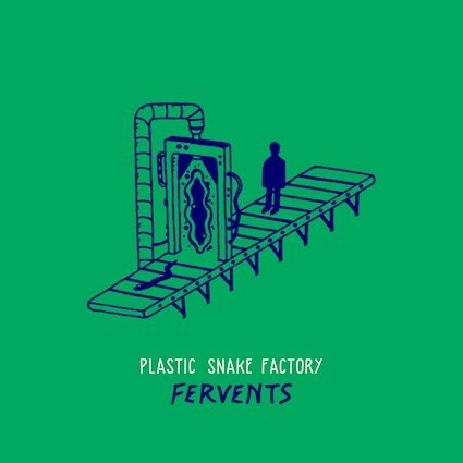 Fervents releases Plastic Snake Factory