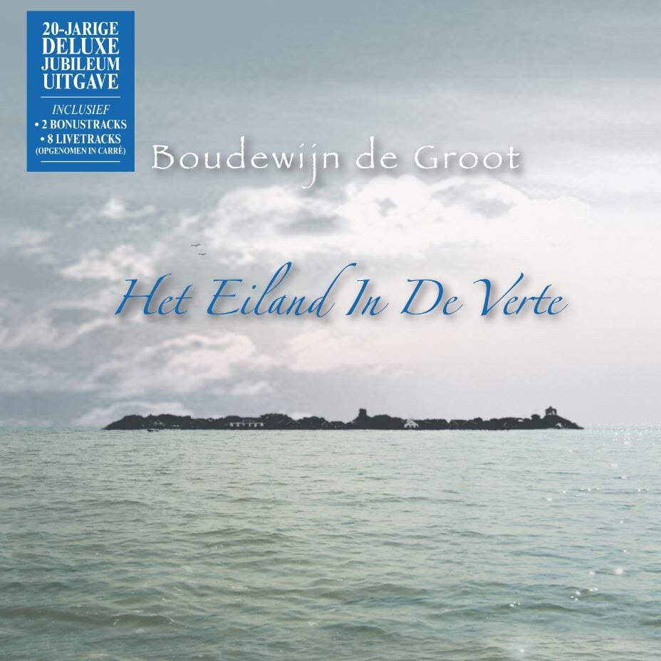 Boudewijn de Groot brengt twintigjarige deluxe uitgave van Het Eiland In De Verte Uit op 29 november