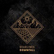 Belgian metalcore band Deadlines is introducing their latest single called “Downfall”…..