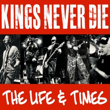 Kings Never Die release new single "The Life & Times".